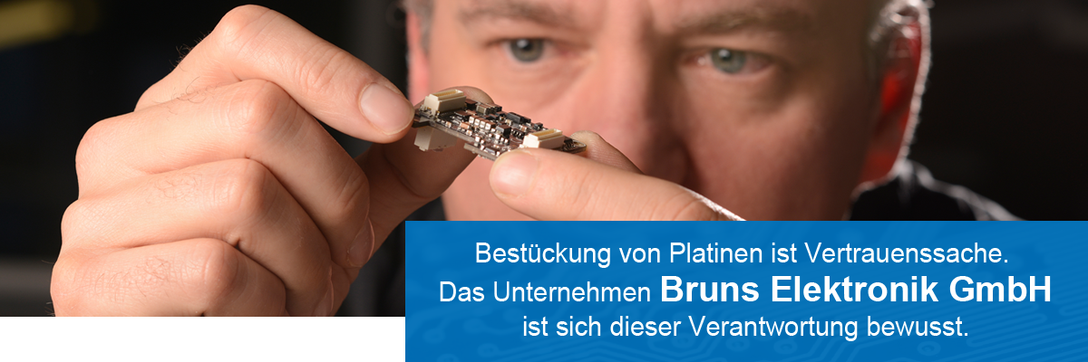 Bestückung von Platinen ist Vertrauenssache. Das Unternehmen Bruns Elektronik ist sich dieser Verantwortung bewusst.